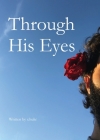 Through His Eyes By S. Hukr Cover Image