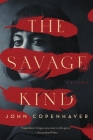 The Savage Kind By John Copenhaver Cover Image