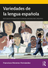 Variedades de la Lengua Española By Francisco Moreno-Fernández Cover Image