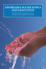 Affordable Water Supply and Sanitation By John Pickford (Editor), Peter Barker (Editor), Adrian Load (Editor) Cover Image