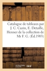 Catalogue de Tableaux Modernes Par J. C. Cazin, E. Detaille, Henner de la Collection de MR F. G. Cover Image