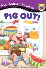 Pig Out! (All Aboard Picture Reader) By Lara Rice Bergen, Heidi Petach (Illustrator) Cover Image