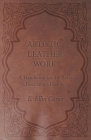 Artistic Leather Work - A Handbook on the Art of Decorating Leather By E. Ellin Carter Cover Image
