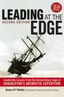 Leading at The Edge: Leadership Lessons from the Extraordinary Saga of Shackleton's Antarctic Expedition By Dennis Perkins, Margaret Holtman (With), Jillian Murphy (With) Cover Image