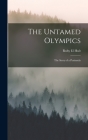 The Untamed Olympics; the Story of a Peninsula By Ruby El 1912-2008 Hult Cover Image
