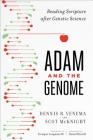 Adam and the Genome: Reading Scripture After Genetic Science Cover Image