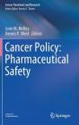 Cancer Policy: Pharmaceutical Safety (Cancer Treatment and Research #171) By June M. McKoy (Editor), Dennis P. West (Editor) Cover Image