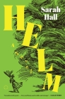 Helm: A Novel By Sarah Hall Cover Image