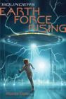 Earth Force Rising (Bounders #1) By Monica Tesler Cover Image