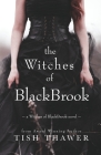 The Witches of BlackBrook By Tish Thawer Cover Image