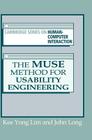The Muse Method for Usability Engineering (Cambridge Series on Human-Computer Interaction #8) By Kee Yong Lim, John B. Long Cover Image