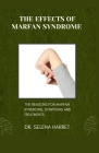 The Effects of Marfan Syndrome: The Reasons for Marfan Syndrome, Symptoms and Treatments Cover Image
