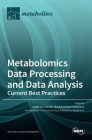 Metabolomics Data Processing and Data Analysis-Current Best Practices Cover Image