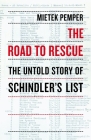 The Road to Rescue: The Untold Story of Schindler's List Cover Image