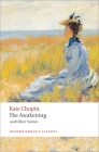 The Awakening: And Other Stories (Oxford World's Classics) By Kate Chopin, Pamela Knights (Editor) Cover Image