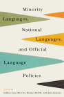 Minority Languages, National Languages, and Official Language Policies By Gillian Lane-Mercier (Editor), Denise Merkle (Editor), Jane Koustas (Editor) Cover Image