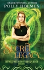The Secret Legacy By Polly Holmes Cover Image