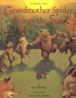 Grandmother Spider Brings the Sun: A Cherokee Story Cover Image