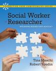 Social Worker as Researcher: Integrating Research with Advocacy (Connecting Core Competencies) By Tina Maschi, Robert Youdin Cover Image