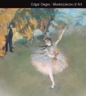 Edgar Degas Masterpieces of Art By Michael Robinson Cover Image