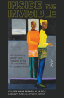 Inside the Invisible: Memorialising Slavery and Freedom in the Life and Works of Lubaina Himid (Liverpool Studies in International Slavery Lup) By Celeste-Marie Bernier, Alan Rice, Lubaina Himid Cover Image