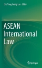 ASEAN International Law By Eric Yong Joong Lee (Editor) Cover Image