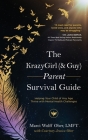 The KrazyGirl (& Guy) Parent Survival Guide: Helping Your Child of Any Age Thrive with Mental Health Challenges By Marci Wolff Ober, Courtney Ober (With) Cover Image