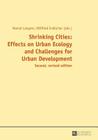 Shrinking Cities: Effects on Urban Ecology and Challenges for Urban Development Cover Image