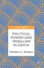 Political Power and Tribalism in Kenya Cover Image