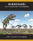 Dinosauri: Fatti divertenti per bambini libri illustrati per bambini By Imma Stellato Cover Image