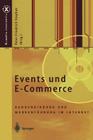 Events Und E-Commerce: Kundenbindung Und Markenführung Im Internet (X.Media.Interaktiv) Cover Image