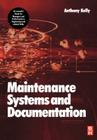 Maintenance Systems and Documentation By Anthony Kelly Cover Image
