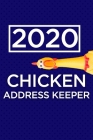 2020 Chicken Address Keeper: password book, mordern password keeper, password tracker password log book and internet password organizer, alphabetic By Jerrod Burnette Cover Image
