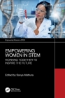 Empowering Women in STEM: Working Together to Inspire the Future Cover Image