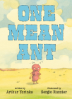 One Mean Ant By Arthur Yorinks, Sergio Ruzzier (Illustrator) Cover Image
