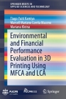 Environmental and Financial Performance Evaluation in 3D Printing Using Mfca and Lca (Springerbriefs in Applied Sciences and Technology) Cover Image
