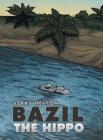 Bazil the Hippo By Gerri Helton Cover Image