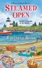 Steamed Open (A Maine Clambake Mystery #7) By Barbara Ross Cover Image