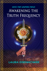 Awakening the Truth Frequency (Into the Unified Field) Cover Image