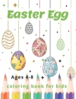 Easter Egg Coloring Book for Kids Ages 4-8: A Fun to Color Book Of Eggs By Linda Evans Cover Image