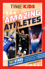 TIME for Kids: Amazing Athletes: 101 Stars You Need to Know! Cover Image