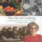 The Oy of Cooking: A Grandmother's Legacy of Food and Memories By Susie Weinthal Cover Image