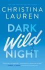 Dark Wild Night (Wild Seasons #3) By Christina Lauren Cover Image