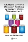 Multiple Criteria Decision Making in Supply Chain Management (Operations Research) Cover Image