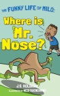 Where is Mr. Nose? By J. S. Holdaway, Nesi Buencamino (Illustrator) Cover Image