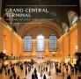 Grand Central Terminal: 100 Years of a New York Landmark By Anthony W. Robins, NY Transit Museum Cover Image