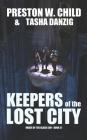 Keepers of the Lost City By Tasha Danzig, Preston W. Child Cover Image
