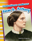 Estadounidenses asombrosos: Susan B. Anthony (Social Studies: Informational Text) Cover Image