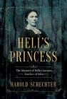 Hell's Princess: The Mystery of Belle Gunness, Butcher of Men By Harold Schechter Cover Image