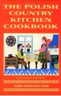 Polish Country Kitchen Cookbook (Expanded) (Hippocrene Cookbook Library) Cover Image